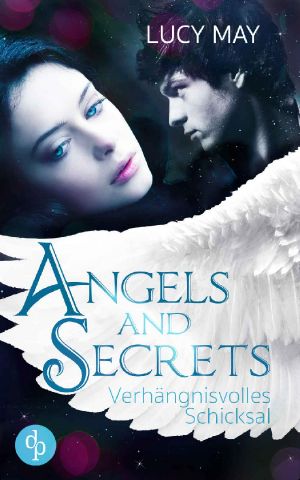 [Angels & Secrets 04] • Verhängnisvolles Schicksal